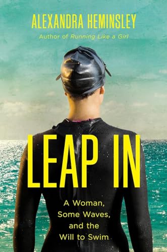 Leap in: A Woman, Some Waves, and the Will to Swim