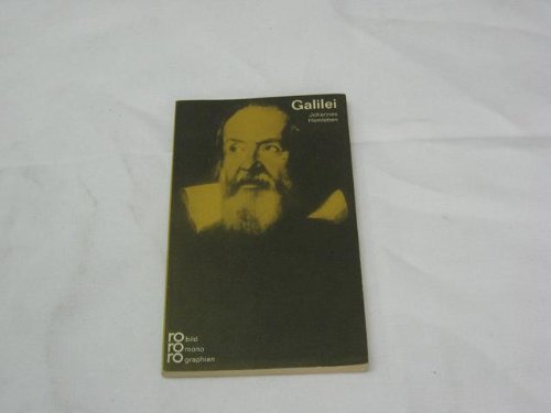 Galileo Galilei in Selbstzeugnissen und Bilddokumenten.
