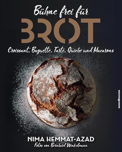 Bühne frei für Brot, Croissant, Baguette, Tarte, Quiche und Macarons von BOOKS4SUCCESS