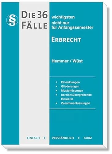 21200 - Die 36 wichtigsten Fälle Erbrecht: EINFACH - VERSTÄNDLICH - KURZ (Skripten - Zivilrecht) von hemmer/wüst Verlagsgesellschaft mbH