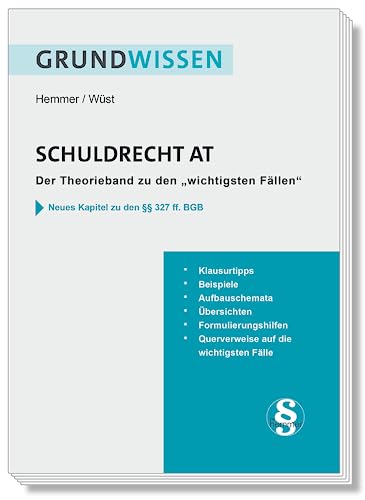 10400 - Skript Grundwissen Zivilrecht - Schuldrecht AT: Der Theorieband zu "Die 55 wichtigsten Fälle - Schuldrecht AT": Der Theorieband zu den wichtigsten Fällen (Skripten)