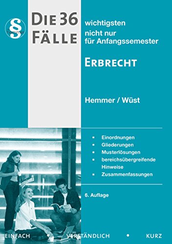36 Fälle Erbrecht 36 Fälle Erbrecht von Hemmer-Wüst