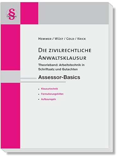 40400 - AssBasic: Die zivilrechtliche Anwaltsklausur - Teil 1: Arbeitstechnik und Formalia: Theorieband: Arbeitstechnik in Schriftsatz und Gutachten (Skripten - Zivilrecht) von hemmer/wüst Verlagsgesellschaft mbH