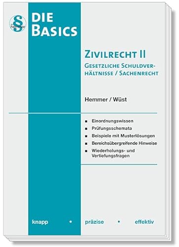 11420 - Skript Basics - Zivilrecht II - Sachenrecht, Gesetzliche Schuldverhältnisse: knapp - präzise - effektiv (Skripten - Zivilrecht)