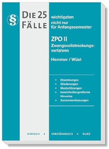 20400 - Die 25 wichtigsten Fälle ZPO II: Zwangsvollstreckungsverfahren (Skripten - Zivilrecht) von hemmer/wuest Verlagsgesellschaft mbH