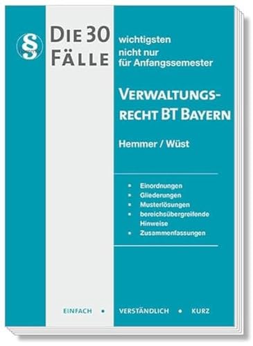 20600- Die 30 wichtigsten Fälle Verwaltungsrecht BT - Bayern: nicht nur für Anfangssemester (Skripten - Öffentliches Recht)