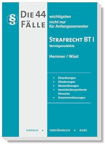 21800 - Die 44/2 wichtigsten Fälle für Anfangssemester / Strafrecht BT I - Vermögensdelikte (Skripten - Strafrecht) von hemmer/wüst Verlagsgesellschaft mbH