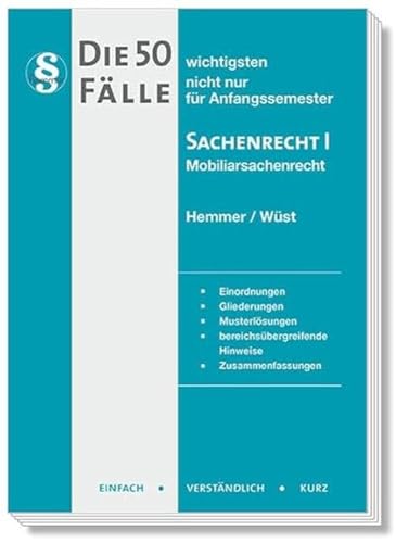 22100 - Die 50 wichtigsten Fälle für Anfangssemester / Sachenrecht I: nicht nur für Anfangssemester (Skripten - Zivilrecht) von hemmer/wüst Verlagsgesellschaft mbH