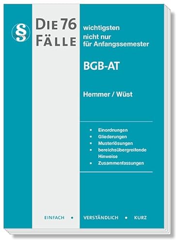 Die 76 wichtigsten Fälle BGB AT: nicht nur für Anfangssemester (Skripten - Zivilrecht)