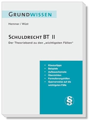 10500 - Skript Grundwissen Zivilrecht - Schuldrecht BT II: Der Theorieband zu "Die 51 wichtigsten Fälle Schuldrecht BT": Der Theorieband zu den wichtigsten Fällen (Skripten - Zivilrecht) von hemmer/wüst Verlagsgesellschaft mbH