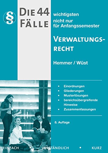 44 Fälle Verwaltungsrecht von hemmer/wüst Verlags GmbH