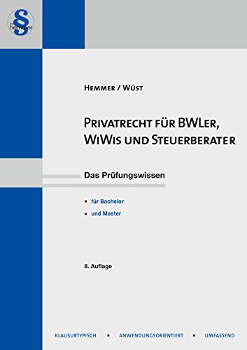 15000 - Skript Privatrecht für BWLer, WiWis, Steuerberater: - Bachlelor, - und Master, BGB-AT, Schuldrecht, Sachenrecht, Gesellschaftsrecht. Neues Lernen mit der Hemmer-Methode (Skripten)