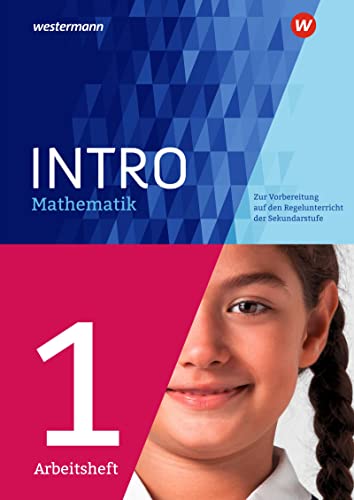 INTRO Mathematik SI: Zur Vorbereitung auf den Regelunterricht der Sekundarstufe Arbeitsheft 1: Sekundarstufe 1 - Zur Vorbereitung auf den Regelunterricht von Westermann Bildungsmedien Verlag GmbH