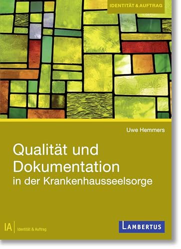 Qualität und Dokumentation in der Krankenhausseelsorge von Lambertus-Verlag