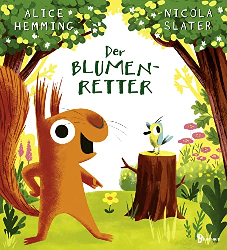 Der Blumenretter: Ein liebevolles Bilderbuch über zwei beste Freunde und die ersten Zeichen des Frühlings von Baumhaus