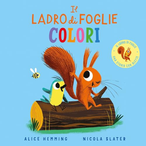 Il ladro di foglie. Colori. Ediz. a colori (Primi libri) von Emme Edizioni