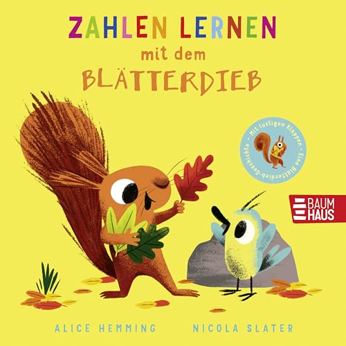 Zahlen lernen mit dem Blätterdieb: Pappbilderbuch ab 2 Jahren mit extragroßen Klappen – zum Zählenlernen mit dem beliebten Eichhörnchen aus dem Bilderbucherfolg „Der Blätterdieb“ Zahlen lernen mit dem Blätterdieb: Pappbilderbuch ab 2 Jahren mit extragroßen Klappen – zum Zählenlernen mit dem beliebten Eichhörnchen aus dem Bilderbucherfolg „Der Blätterdieb“