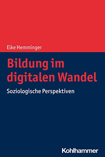 Bildung im digitalen Wandel: Soziologische Perspektiven von W. Kohlhammer GmbH