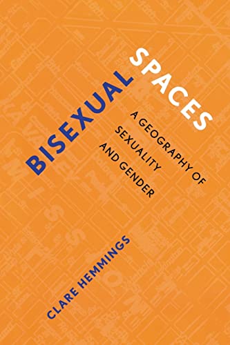 Bisexual Spaces: A Geography of Sexuality and Gender von Routledge