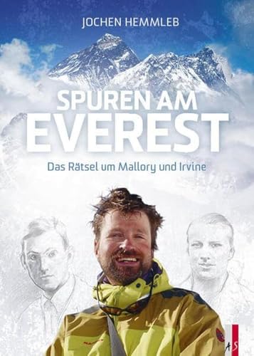 Spuren am Everest: Das Rätsel um Mallory und Irvine Spuren am Everest: Das Rätsel um Mallory und Irvine von AS Verlag