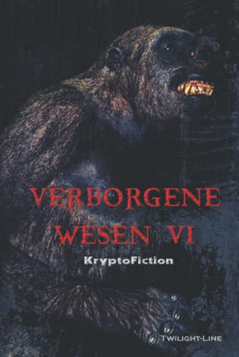 Verborgene Wesen VI: KryptoFiction