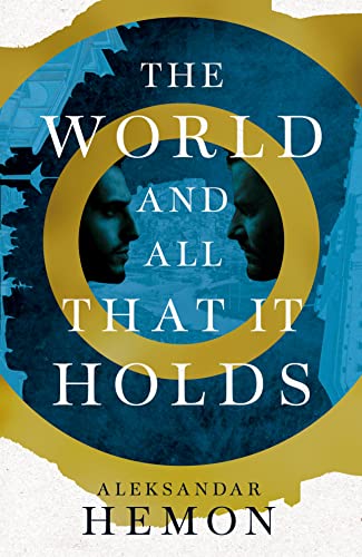The World and All That It Holds: Aleksandar Hemon von Picador