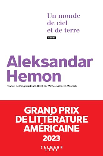 Un monde de ciel et de terre - Grand Prix de littérature américaine 2023 von CALMANN-LEVY