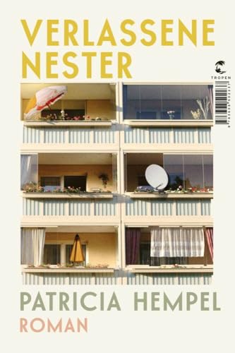 Verlassene Nester: Roman von Tropen