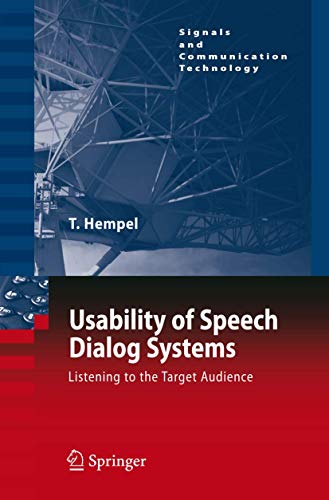 Usability of Speech Dialog Systems. Listening to the Target Audience (Signals and Communication Technology)