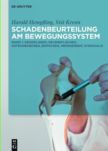 [Set Hempfling/Krenn, Schadenbeurteilung, Band 1+2] (Harald Hempfling; Veit Krenn: Schadenbeurteilung am Bewegungssystem) von de Gruyter