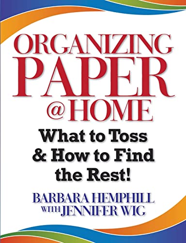 Organizing Paper @ Home: What to Toss and How to Find the Rest von lulu.com