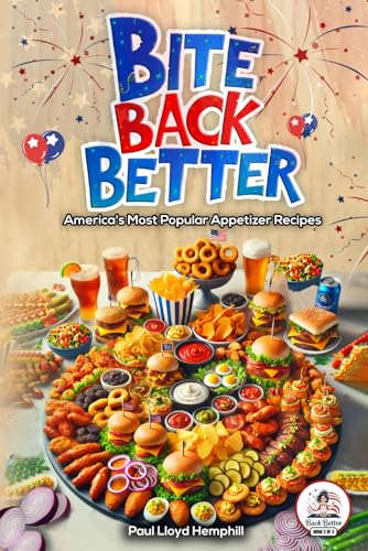 Bite Back Better - Grayscale Budget Edition: America's Most Popular Appetizer Recipes von One White's Pond Press