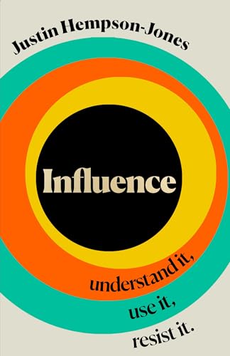 Influence: Essential New Smart Thinking for readers of The Coming Wave and The Hype Machine von William Collins