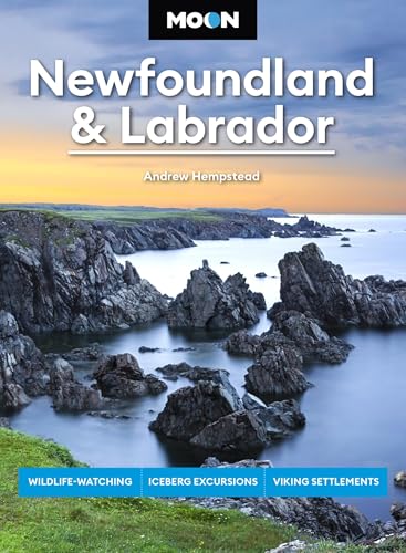 Moon Newfoundland & Labrador: Wildlife-Watching, Iceberg Excursions, Viking Settlements (Moon Canada Travel Guide) von Moon Travel