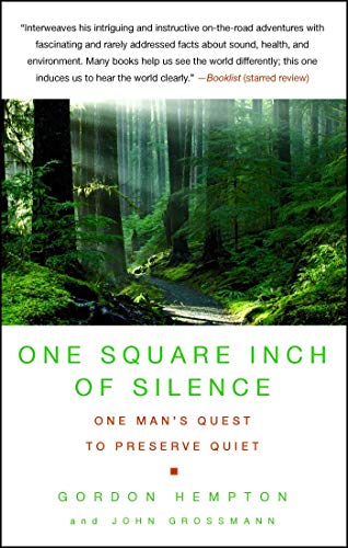 One Square Inch of Silence: One Man's Quest to Preserve Quiet von Atria Books