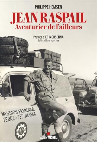 Jean Raspail, aventurier de l'ailleurs Jean Raspail, aventurier de l'ailleurs von ALBIN MICHEL