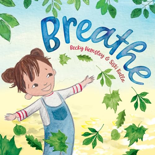 Breathe (Breathe Children's Books) von Wildmark Publishing