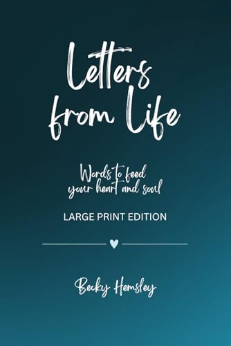 Letter from Life (Large Print Edition): Words to feed your heart and soul von Wildmark Publishing