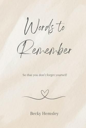 Words to Remember: So that you don't forget yourself Words to Remember: So that you don't forget yourself von Wildmark Publishing