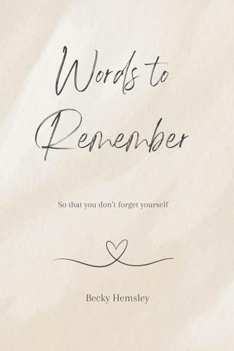 Words to Remember: So that you don't forget yourself Words to Remember: So that you don't forget yourself von Wildmark Publishing
