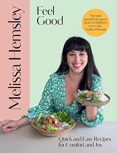 Feel Good: Quick and easy recipes for comfort and joy von Ebury Press