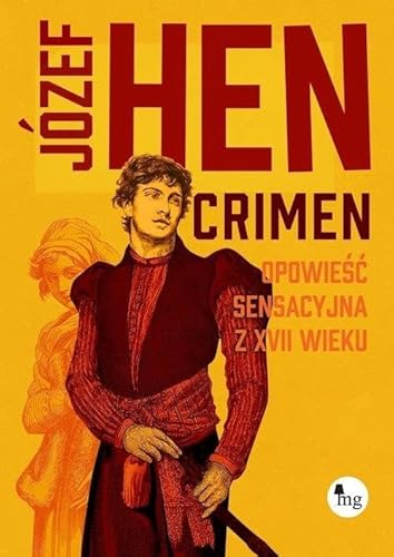 Crimen: Opowieść sensacyjna z XVII wieku