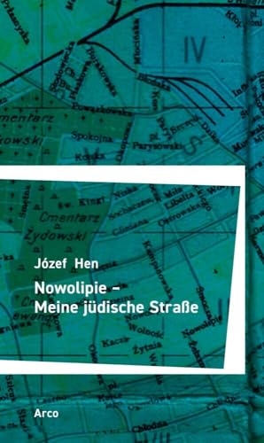 Nowolipie – Meine jüdische Straße: Aus dem Polnischen von Roswitha Matwin-Buschmann. von Arco