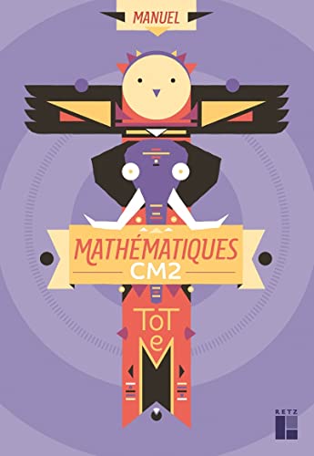 TOTEM - Mathématiques CM2 - Manuel + cahier d'exercices: Avec 1 manuel et 1 cahier d'exercices von RETZ