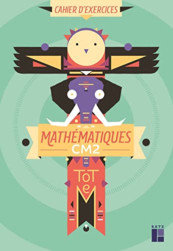 Totem - Mathématiques CM2 - Cahier d'exercices von RETZ