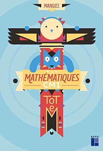 TOTEM - Mathématiques CM1 - Manuel + cahier d'exercices: Manuel et cahier d'exercices von RETZ
