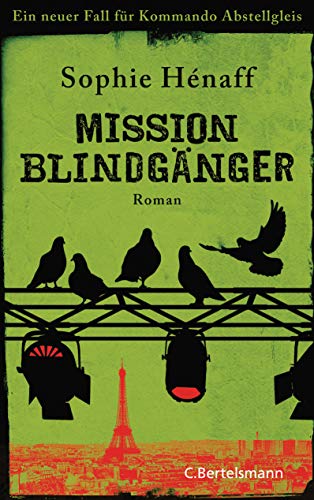 Mission Blindgänger: Ein neuer Fall für Kommando Abstellgleis von Bertelsmann Verlag