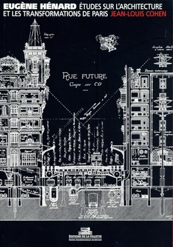 Eugène Hénard, études sur l'architecture et les transformations de Paris von VILLETTE