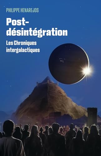 Post-désintégration: Les Chroniques intergalactiques von LIBRINOVA