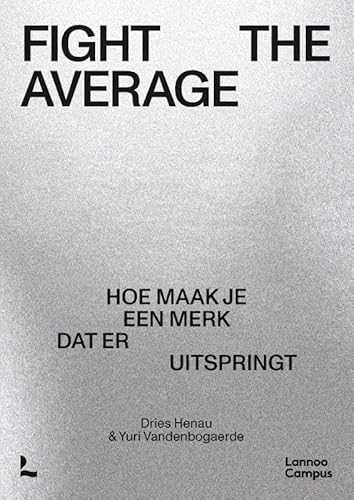 Fight The Average: Hoe maak je een merk dat er uitspringt? von Lannoo Campus